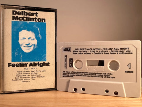 DELBERT McCLINTON - feelin’ alright - CASSETTE TAPE