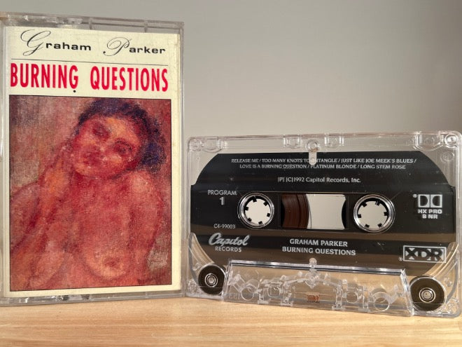 GRAHAM PARKER - burning questions - CASSETTE TAPE
