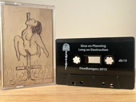 Hellevator - Slow On Planning, Long On Destruction - CASSETTE TAPE