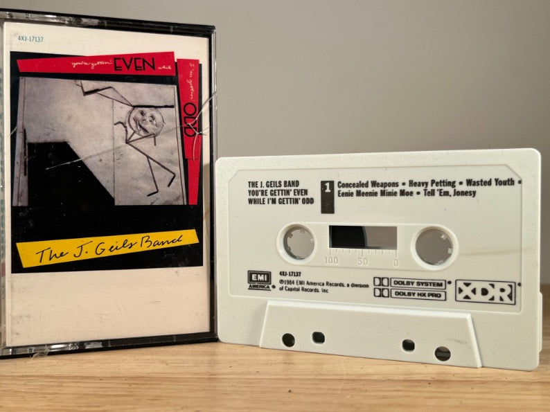 THE J. GEILS BAND - you're gettin' even while i'm gettin' odd - CASSETTE TAPE