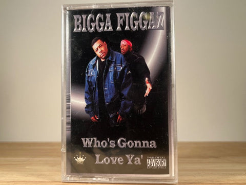 BIGGA FIGGAZ - who’s gonna love ya - BRAND NEW CASSETTE TAPE