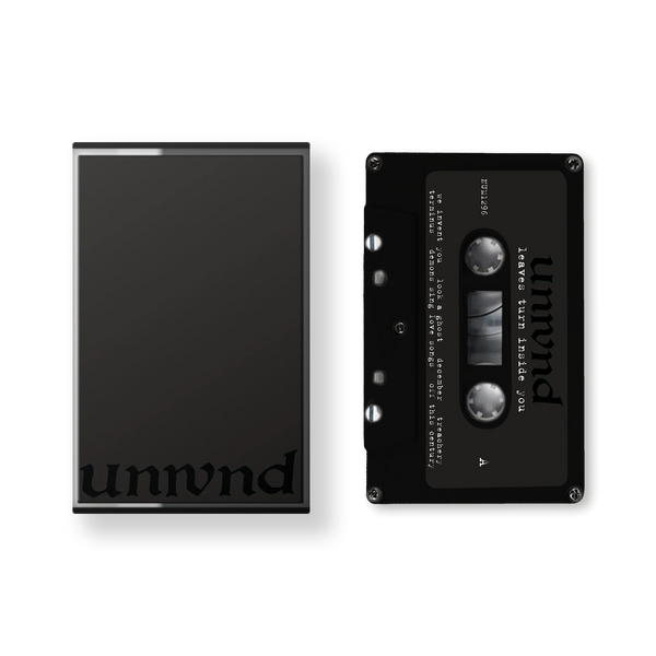 UNWOUND - Leaves Turn Inside you - BRAND NEW CASSETTE TAPE