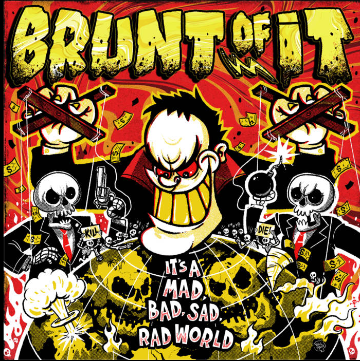 BRUNT OF IT - it's a mad, bad, sad rad world - BRAND NEW CASSETTE TAPE