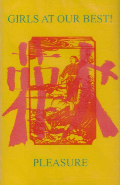 GIRLS AT OUR BEST - Pleasure - BRAND NEW CASSETTE TAPE