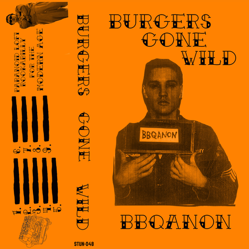 Burgers Gone Wild “BBQANON" - BRAND NEW CASSETTE TAPE