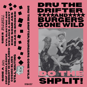 Dru The Drifter/Burgers Gone Wild "Do The Shplit” - BRAND NEW CASSETTE TAPE