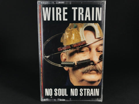 WIRE TRAIN - no soul no strain - BRAND NEW CASSETTE TAPE