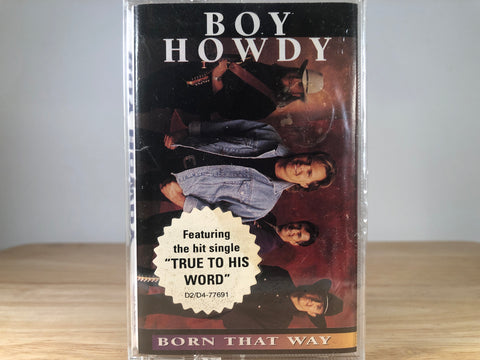 BOY HOWDY - born that way - BRAND NEW CASSETTE TAPE