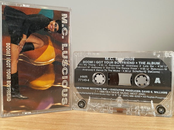 M.C LUSCIOUS - boom! I got your boyfriend - CASSETTE TAPE