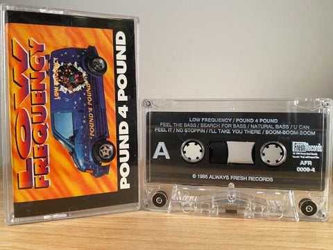 LOW FREQUENCY - pound 4 pound - CASSETTE TAPE