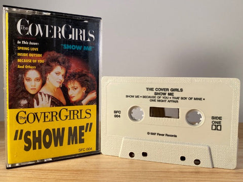 THE COVER GIRLS - show me - CASSETTE TAPE