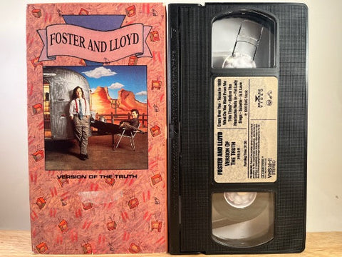 FOSTER AND LLOYD - version of the truth- VHS