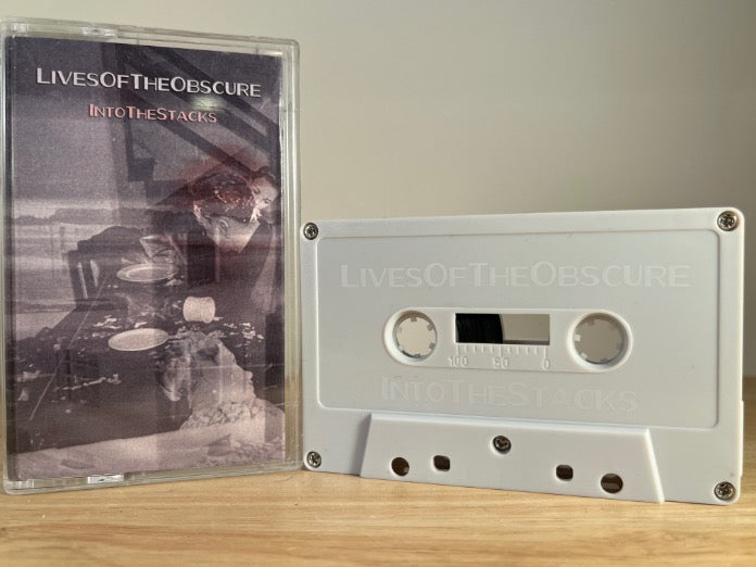 LIVES OF THE OBSCURE - into the stacks - CASSETTE TAPE