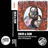 BBJR + SLW-  Discount Sacrifice At The Altar Of Bargains - BRAND NEW CASSETTE TAPE