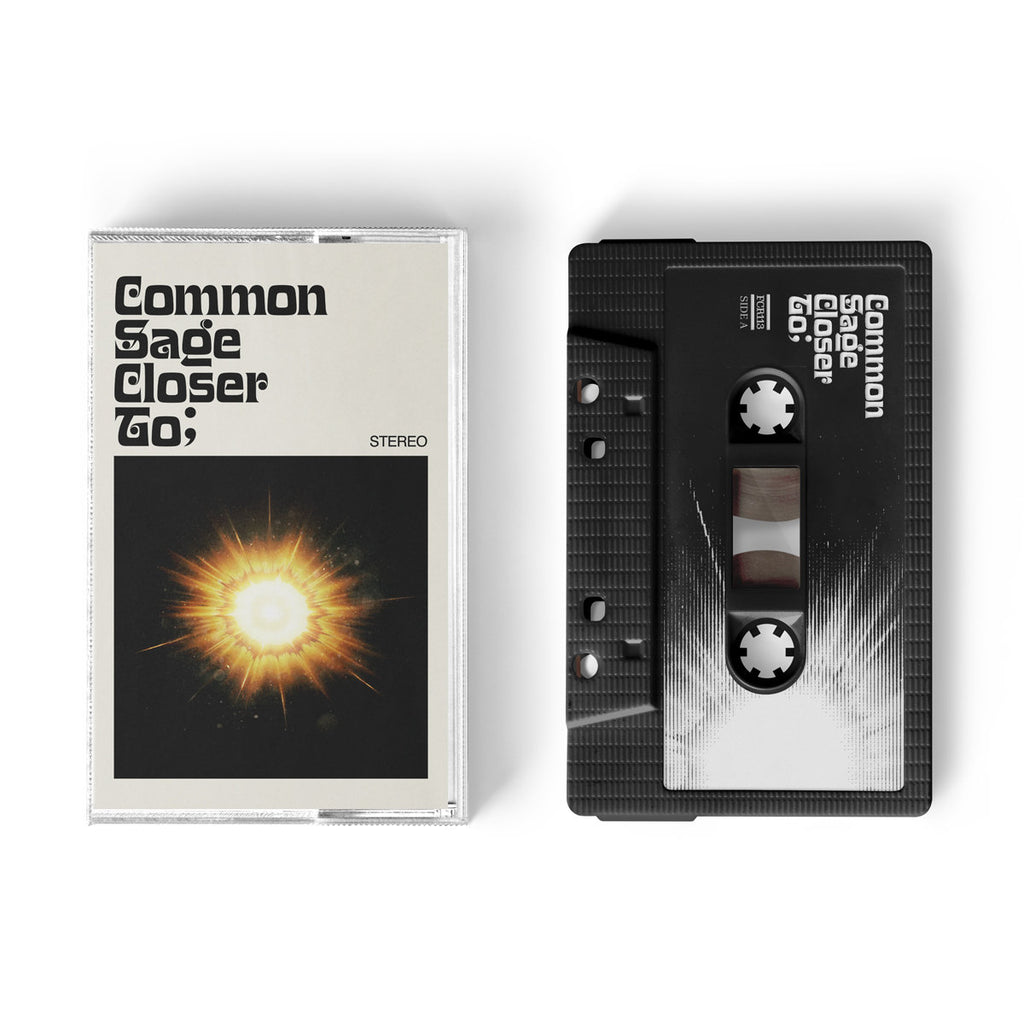 Common Sage - closer to; - BRAND NEW CASSETTE TAPE