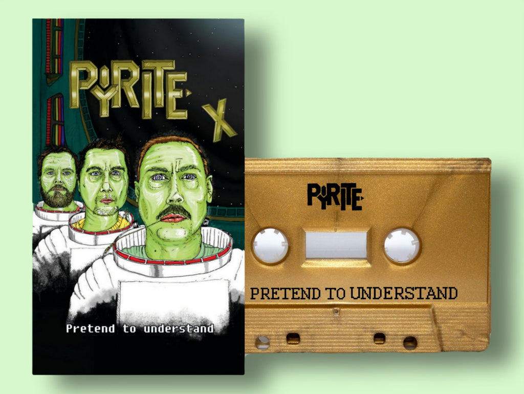 Pyrite X - Pretend To Understand - BRAND NEW CASSETTE TAPE