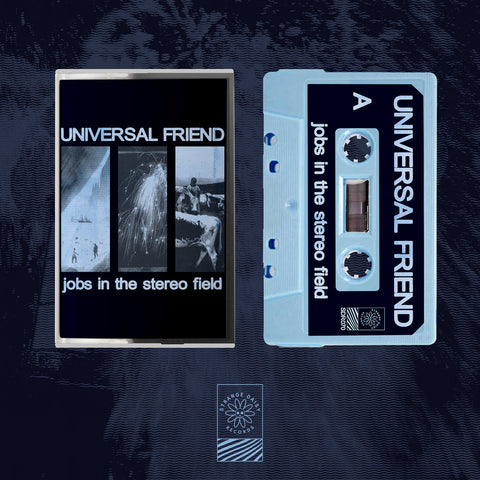 UNIVERSAL FRIEND - Jobs in the Stereo Field - BRAND NEW CASSETTE TAPE