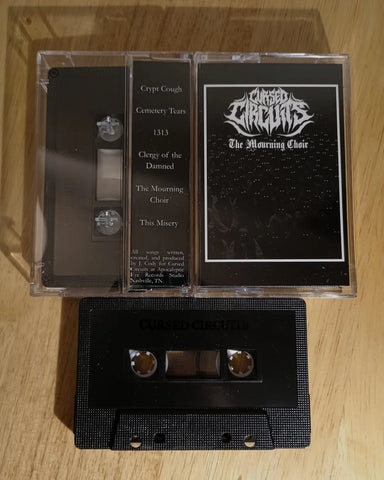 CURSED CIRCUITS - The Mourning Choir - BRAND NEW CASSETTE TAPE