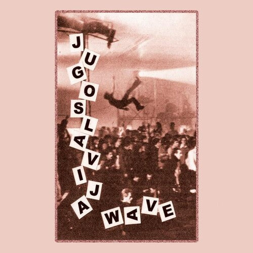Jugoslavia Wave: Yugoslavian New Wave & Post Punk, 1980-1989 (Various Artists) - BRAND NEW CASSETTE TAPE