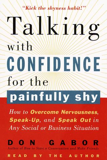 Talking with Confidence for the Painfully Shy: How to Overcome Nervousness, Speak-Up, and Speak Out in Any Social or Business Situation - BRAND NEW CASSETTE TAPE