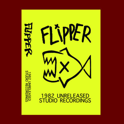 FLIPPER - ‘1982 Unreleased Studio Recordings’ - BRAND NEW CASSETTE TAPE