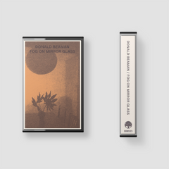 Donald Beaman - Fog On Mirror Glass - BRAND NEW CASSETTE TAPE