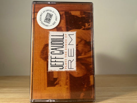 JEFF CAUDILL PLAYS THE SONGS OF R.E.M. - BRAND NEW CASSETTE TAPE