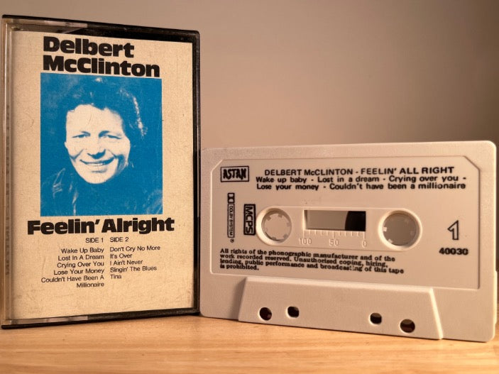DELBERT McCLINTON - feelin’ alright - CASSETTE TAPE