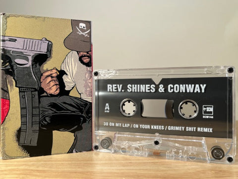 Rev. Shines & Conway - 30 On My Lap / On Your Knees / Grimey Shit- CASSETTE TAPE