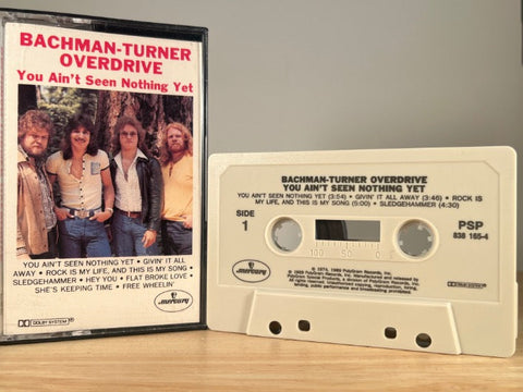 BACHMAN-TURNER OVERDRIVE - you aint see nothing yet - CASSETTE TAPE