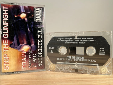 Trapp featuring 2 Pac* and Notorious B.I.G. – Stop The Gunfight - CASSETTE TAPE