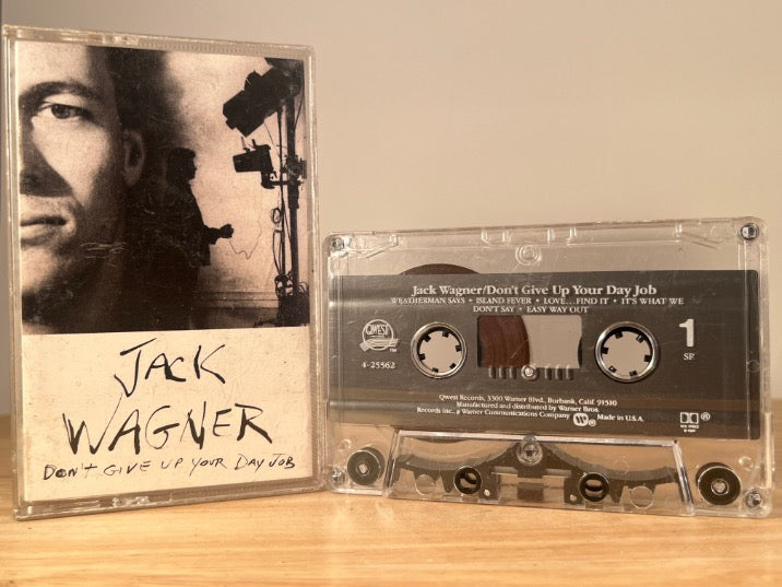 JACK WAGNER - don’t give up you day job - CASSETTE TAPE