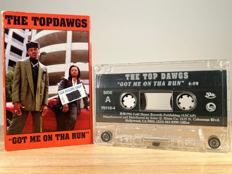 THE TOP DAWGS - got me on the run [cassingle] - CASSETTE TAPE