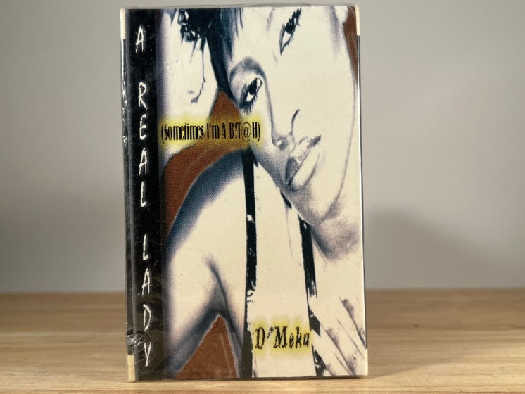 D'MEKA - a real lady (sometimes i'm a b!@#h) [cassingle] - BRAND NEW CASSETTE TAPE