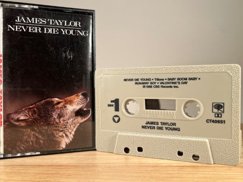 JAMES TAYLOR - never die young - CASSETTE TAPE