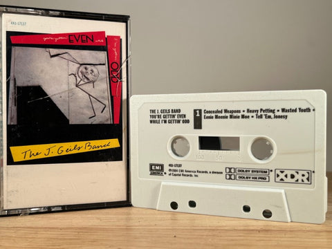 THE J. GEILS BAND - you're gettin' even while i'm gettin' odd - CASSETTE TAPE