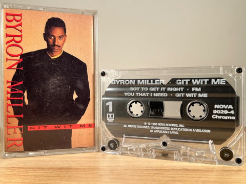 BYRON MILLER - git wit me - CASSETTE TAPE