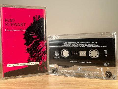 ROD STEWART - Downtown Train (Selections From The Storyteller Anthology) - CASSETTE TAPE