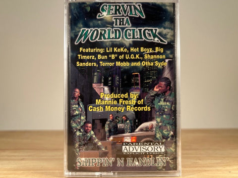 SERVIN THA WORLD CLICK – shippin’ n handlin’ – BRAND NEW CASSETTE TAPE