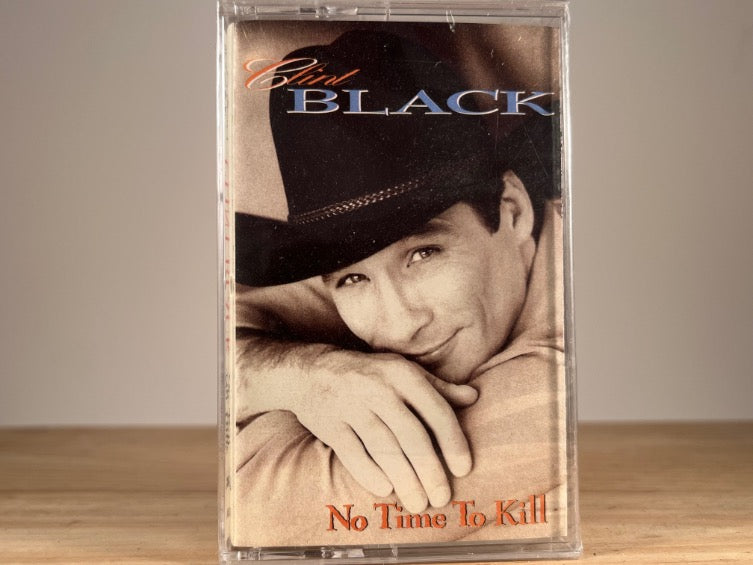 CLINT BLACK - No Time To Kill - BRAND NEW CASSETTE TAPE