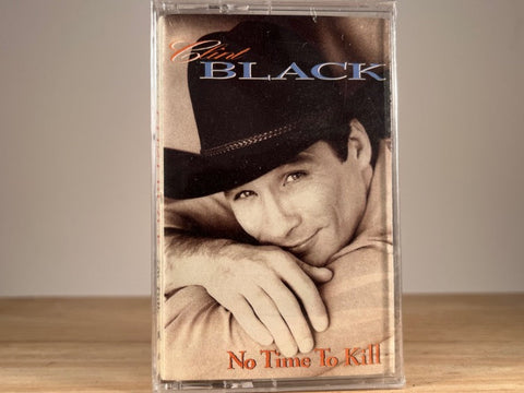 CLINT BLACK - No Time To Kill - BRAND NEW CASSETTE TAPE