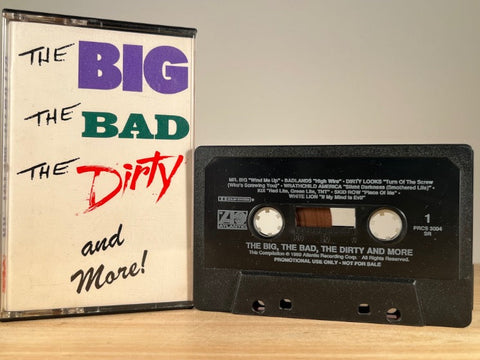 VARIOUS ARTISTS – The Big The Bad The Dirty And More – CASSETTE TAPE