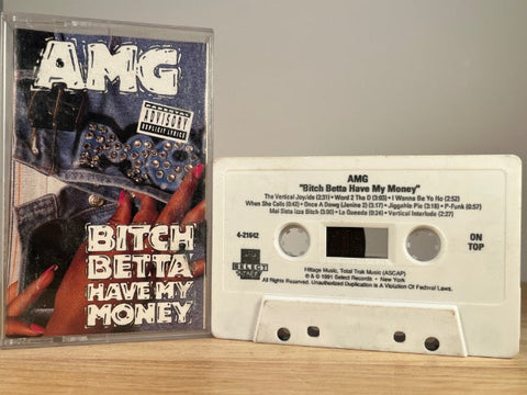 AMG – BITCH BETTA HAVE MY MONEY – CASSETTE TAPE