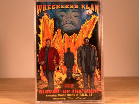 WRECKLESS KLAN - Blowin' Up Tha Scene - BRAND NEW CASSETTE TAPE