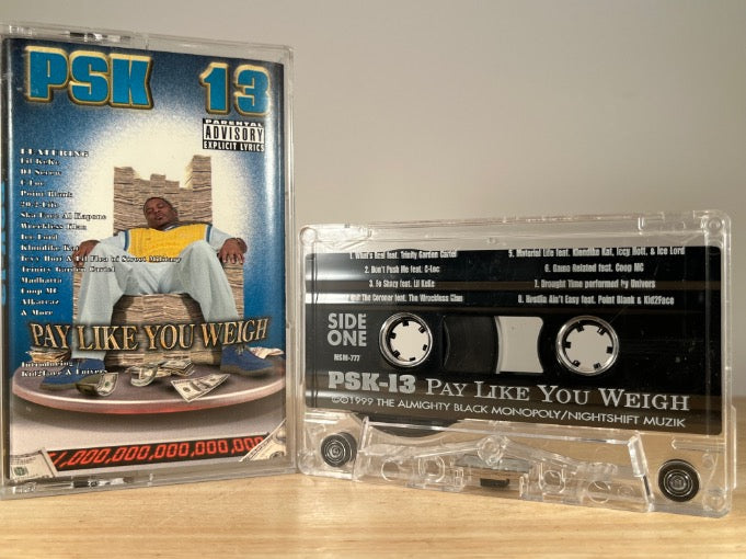 PSK-13 - Pay Like You Weigh - CASSETTE TAPE