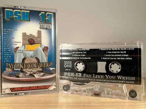 PSK-13 - Pay Like You Weigh - CASSETTE TAPE