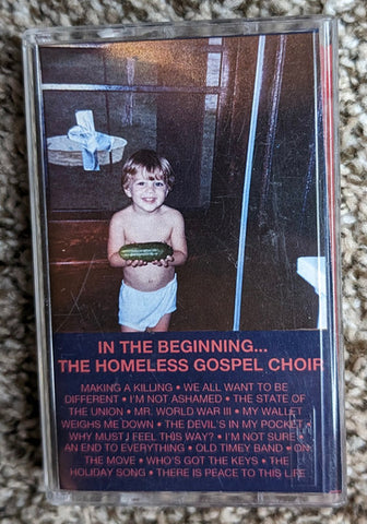 The Homeless Gospel Choir - In the Beginning... - BRAND NEW CASSETTE TAPE