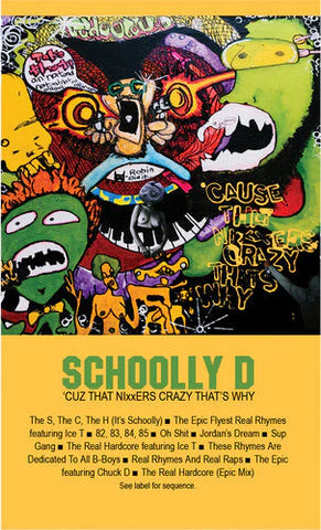 Schoolly D  'cuz That Nixxers Crazy That's Why - BRAND NEW CASSETTE TAPE