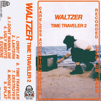 WALTZER - Time Traveler 2 - Careless Acoustic Version - BRAND NEW CASSETTE TAPE