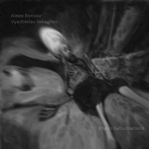 Alexei Borisov & Vyacheslav Ismagilov - Khan’s Hallucinations - BRAND NEW CASSETTE TAPE